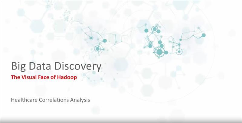 Find Healthcare correlations using Oracles Big Data Discovery