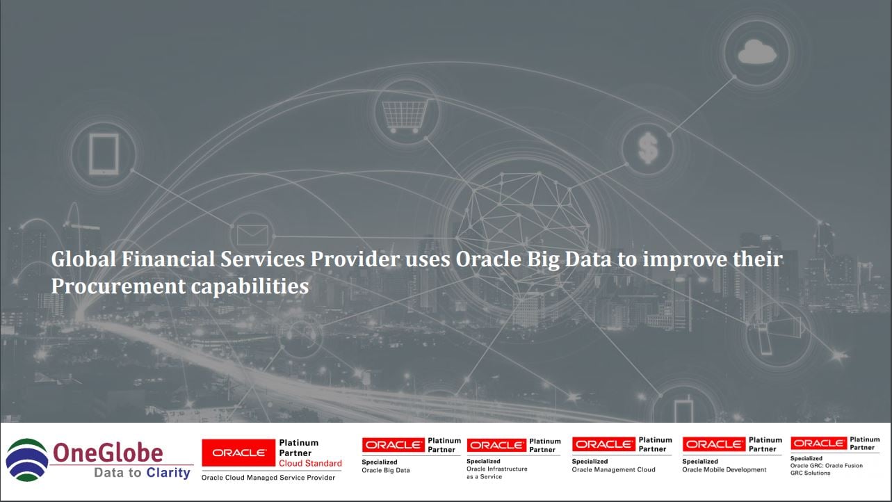 global-financial-services-provider-uses-oracle-big-data-to-improve-their-procurement-capabilities
