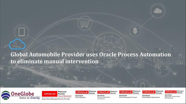 global-automobile-provider-uses-oracle-process-automation-to-eliminate-manual-intervention-1