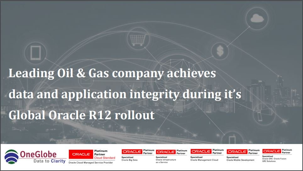 leading-oil-&-gas-company-achieves-data-&-application-integrity-during-its-erp-rollout-1