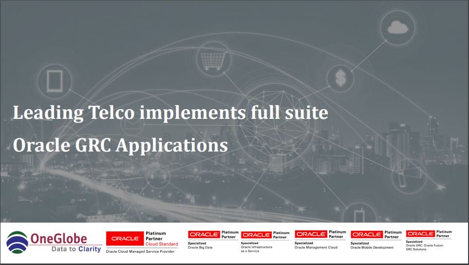 leading-telco-in-emea-goes-live-with-full-suite-oracle-grc-applications-1