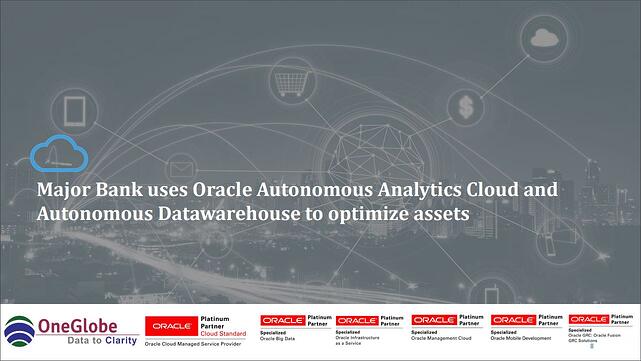 major-bank-uses-oracle-analytics-cloud-and-datawarehouse-1-1