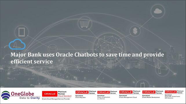 major-bank-uses-oracle-chatbots-to-save-time-and-provide-efficient-service-1
